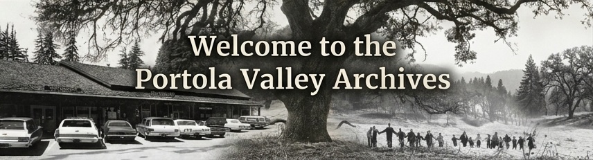 Welcome to the Portola Valley Archives